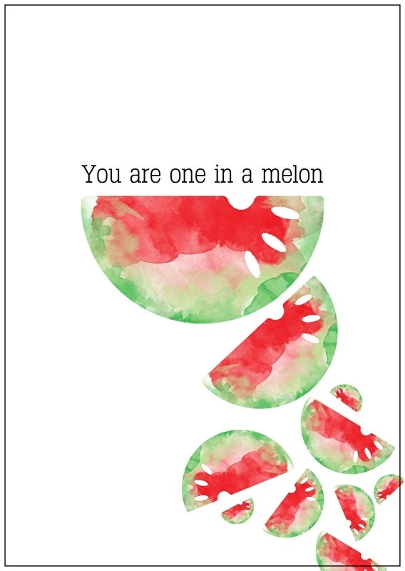 You are one in a melon